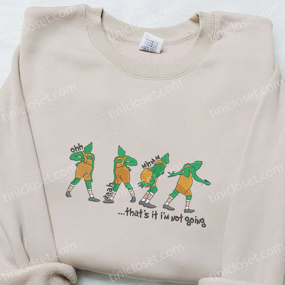 Grinch Thats It Im Not Going Shirt & Hoodie: Best Christmas Gifts for Family