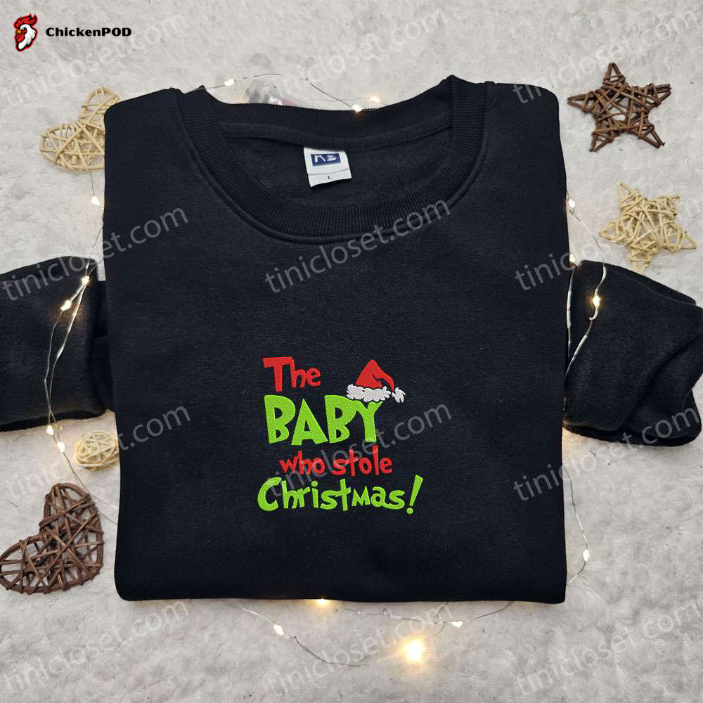 Grinch Baby Stole Christmas Shirt & Hoodie: Best Family Gifts Embroidered & Festive