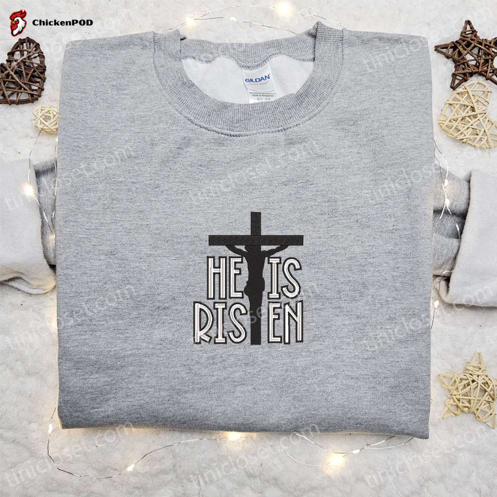 He Is Risen Cross Jesus Embroidered Shirt & Disney Characters Hoodie: Unique Thanksgiving Day Gift Ideas