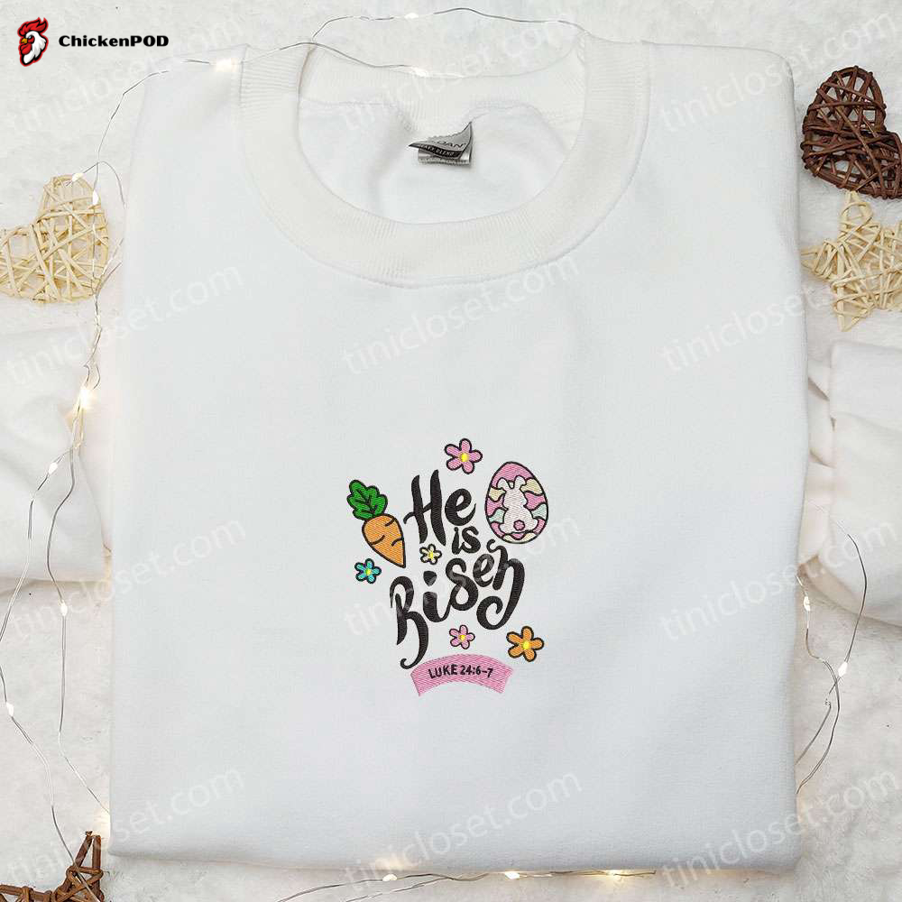 He Is Risen Cross Jesus Embroidered Shirt & Disney Characters Hoodie: Unique Thanksgiving Day Gift Ideas