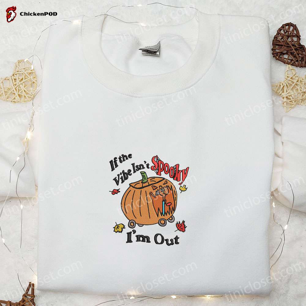 Spooky Vibes or I m Out Pumpkin Embroidered Shirt – Funny & Cool Halloween Tee