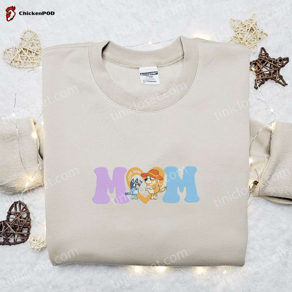 Love You Mom Embroidered Shirt & Bluey Cartoon Hoodie: Perfect Mother’s Day Gift Idea