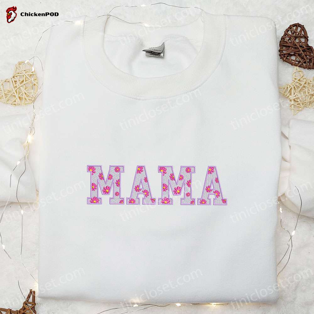 Mama Pink Floral Embroidered Shirt & Mother s Day Hoodie: Best Gift For Mom