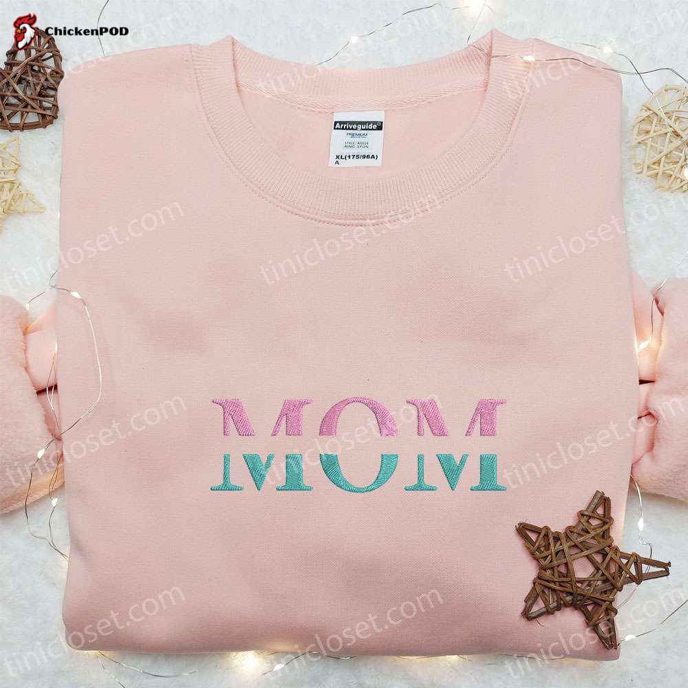 Personalized Mom Embroidered Shirt: Best Custom Mother s Day Gift Ideas