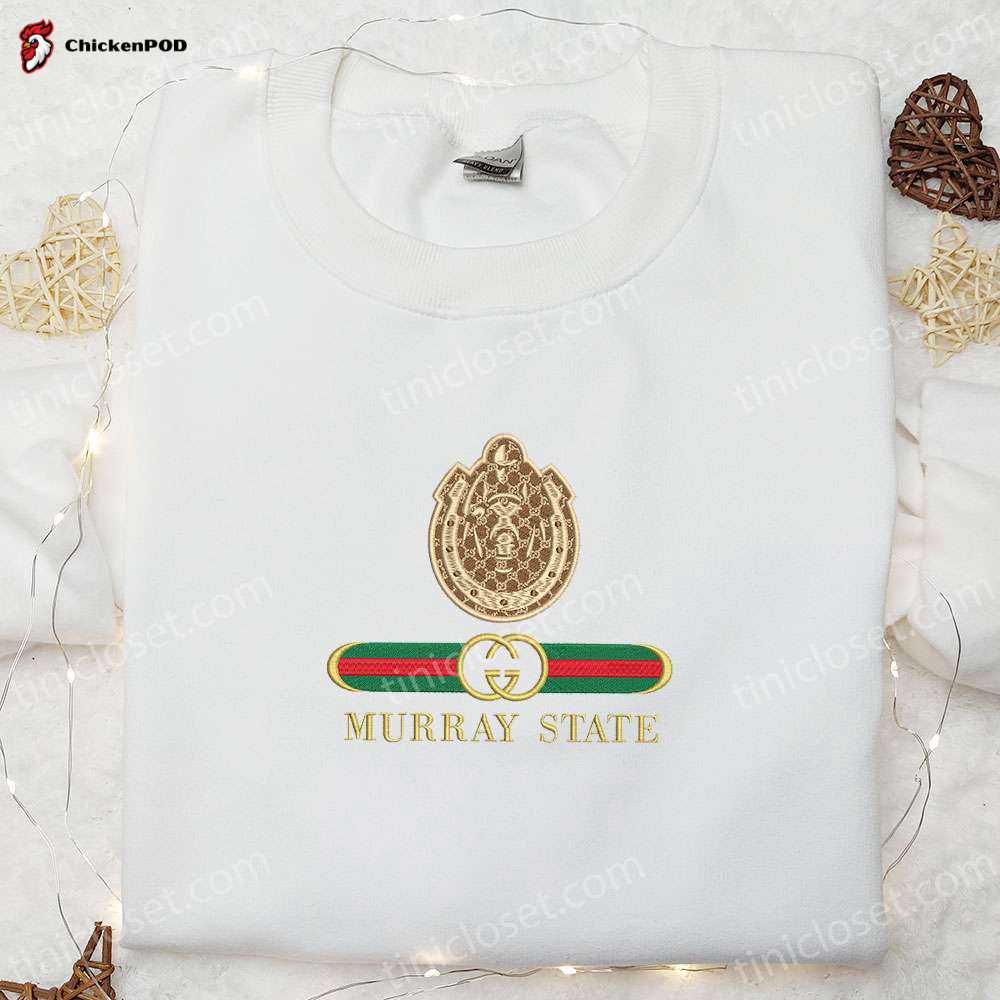 Murray State Racers x Gucci Embroidered Shirt & NCAA Sports Hoodie: Perfect Gift Idea for Fans!