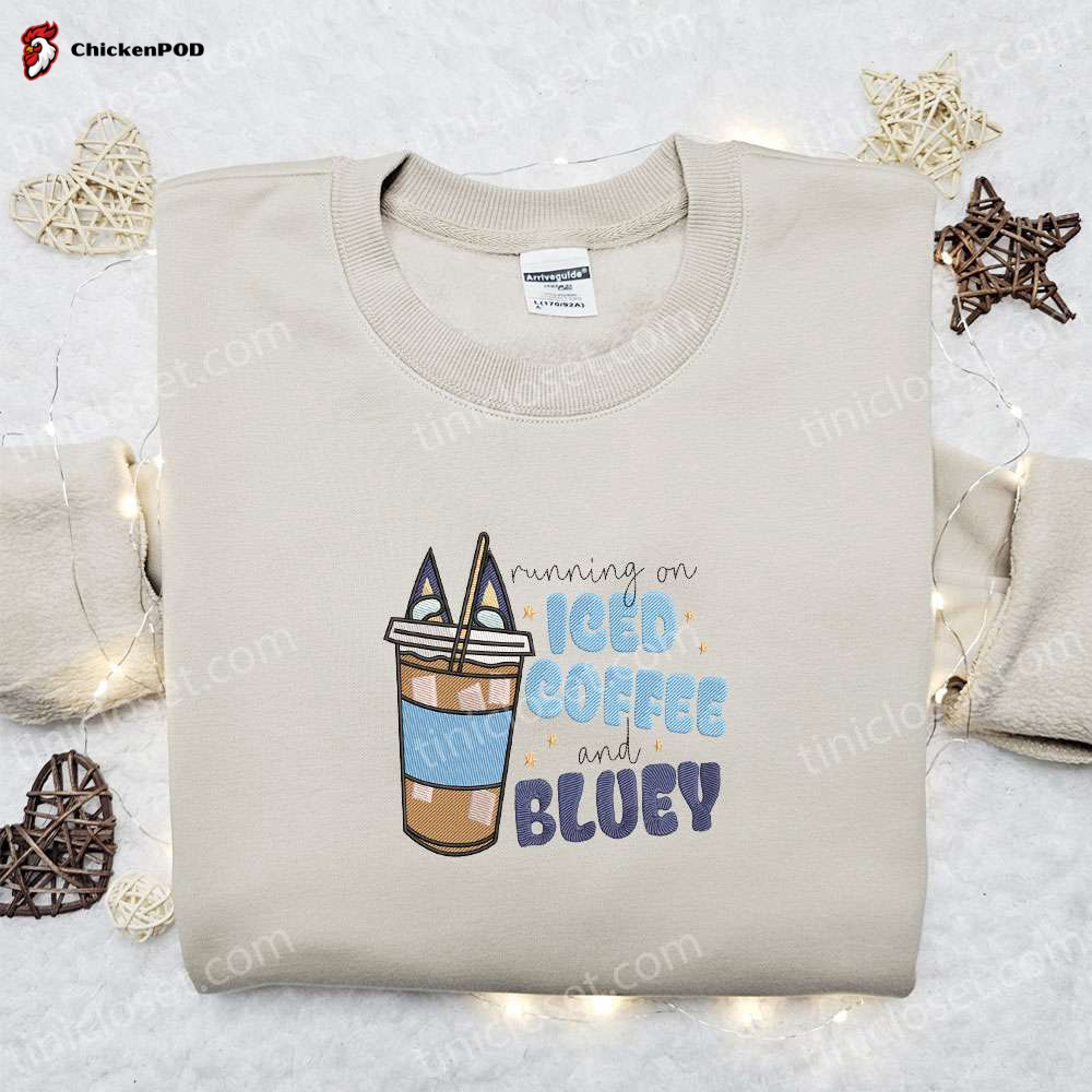 Stay Energized with Running On Iced Coffee Shirt & Bluey Embroidered Hoodie – Perfect Gift Idea!