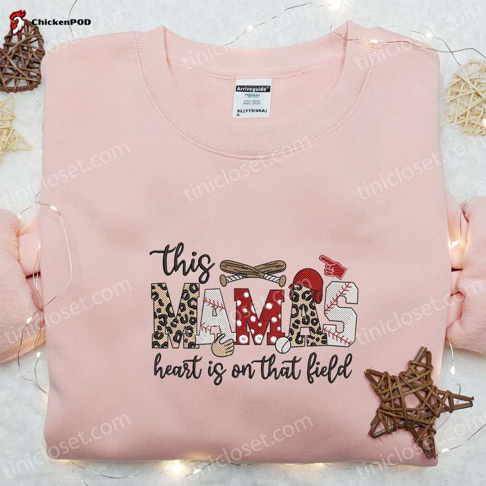 Mother s Day Embroidered Shirt: This Mama s Heart On That Field Hoodie – Best Gift for Mom