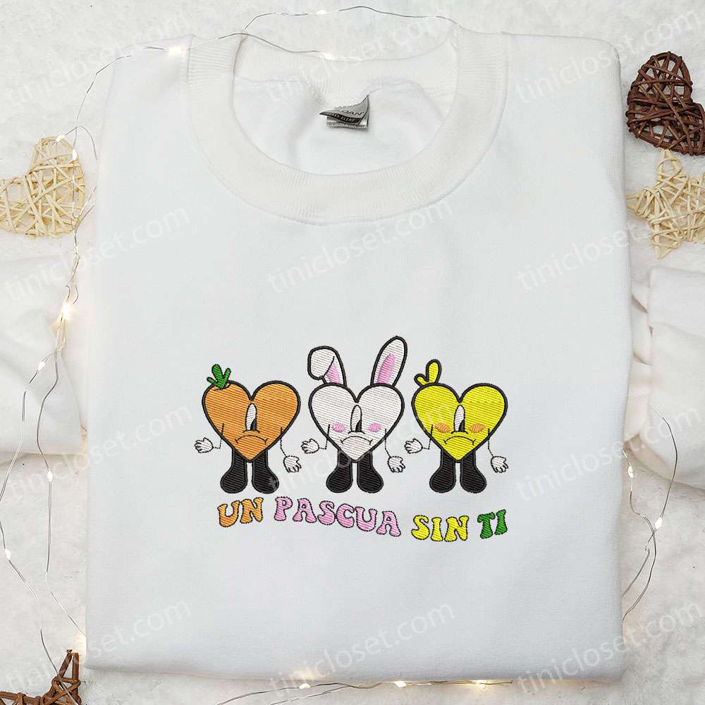 Un Pascua Sin Ti Easter Bad Bunny Embroidered Shirt & Thanksgiving Hoodie – Best Holiday Gift