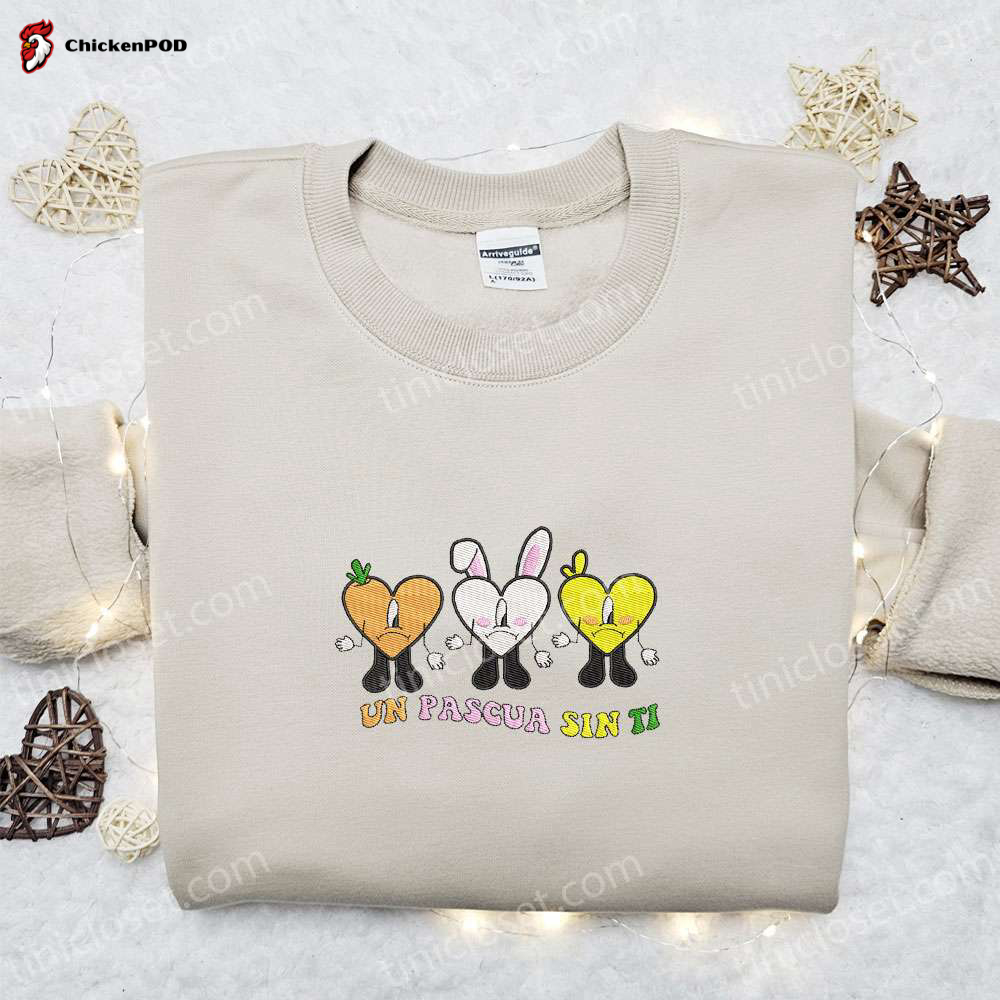 Un Pascua Sin Ti Easter Bad Bunny Embroidered Shirt & Thanksgiving Hoodie – Best Holiday Gift