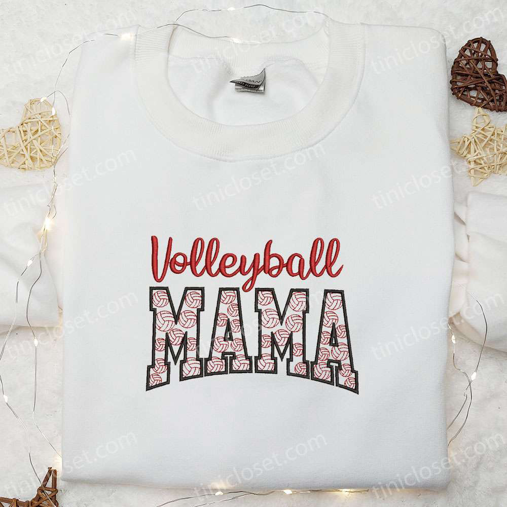 Volleyball Mama Embroidered Shirt & Hoodie: Best Mother s Day Gift for Mom