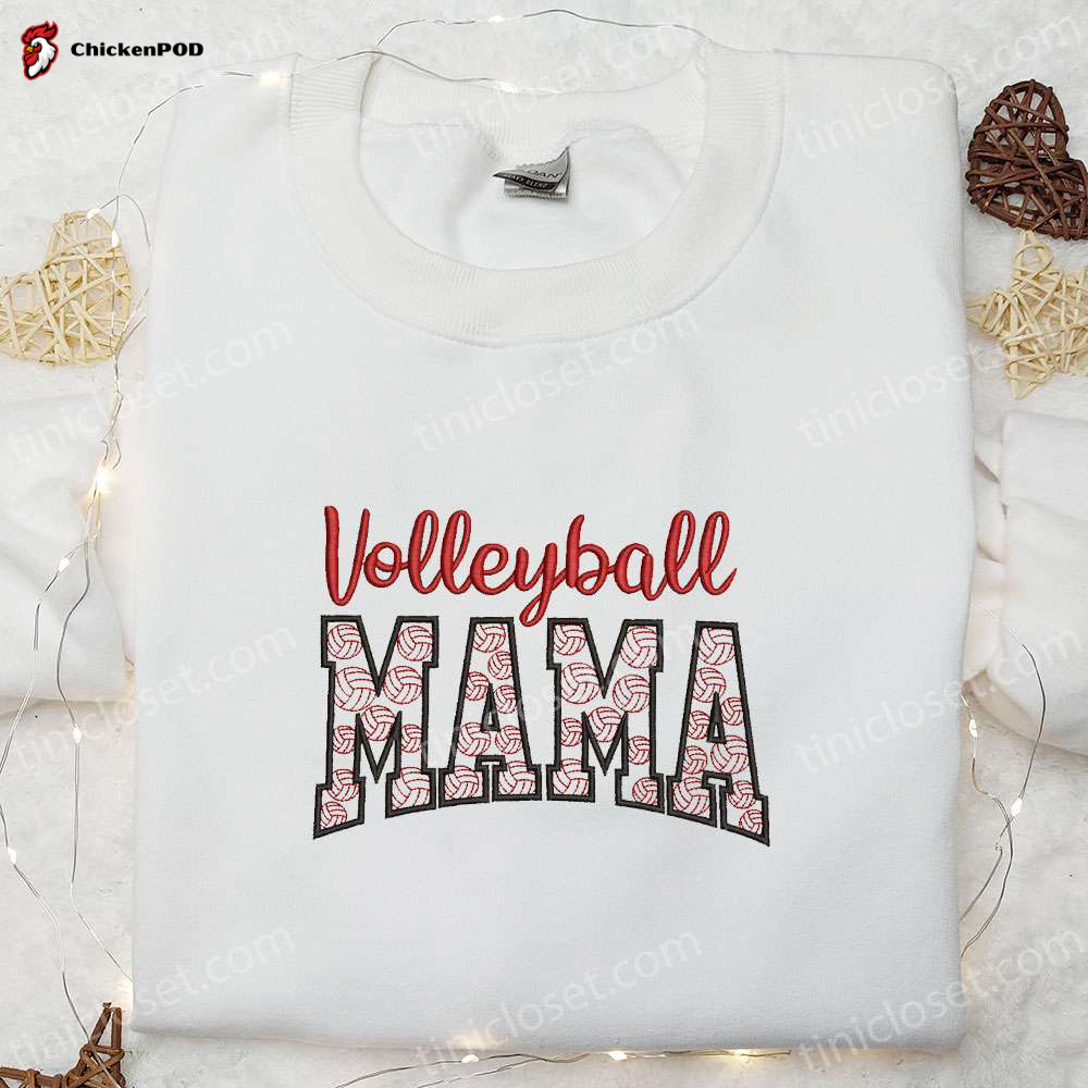 Volleyball Mama Embroidered Shirt & Hoodie: Best Mother s Day Gift for Mom