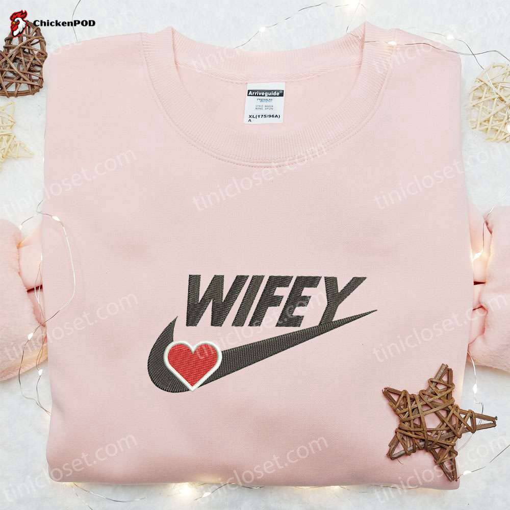 Wifey Heart x Nike Swoosh Embroidered Shirt & Valentine Hoodie: Perfect Gift for Wife – Nike Embroidered Valentine s Day