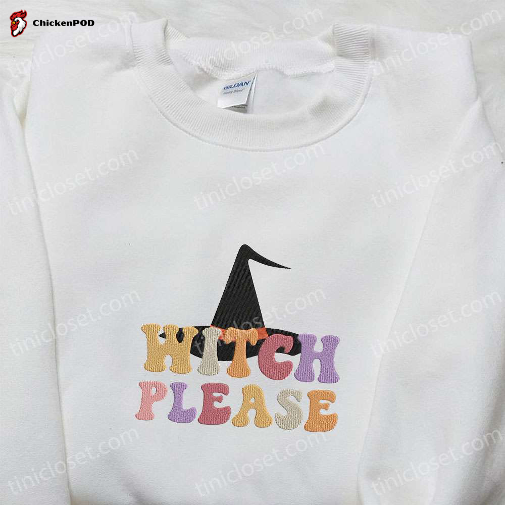 Witch Please Retro Halloween Embroidered Sweatshirt & Hoodie: Best Halloween Gift Ideas